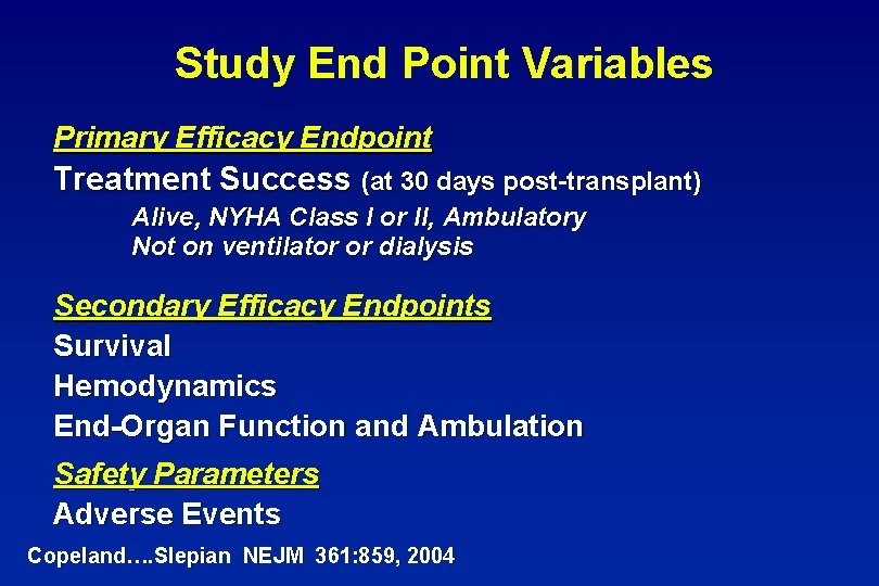 Study End Point Variables Primary Efficacy Endpoint Treatment Success (at 30 days post-transplant) Alive,