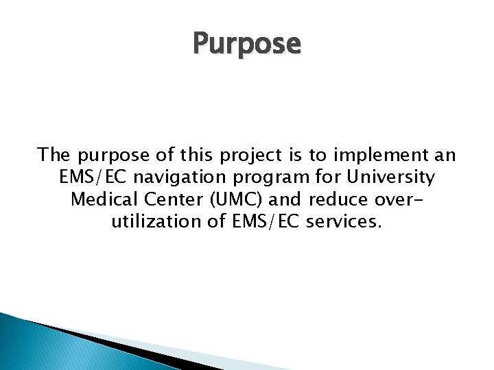 Purpose The purpose of this project is to implement an EMS/EC navigation program for