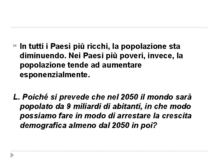  In tutti i Paesi più ricchi, la popolazione sta diminuendo. Nei Paesi più