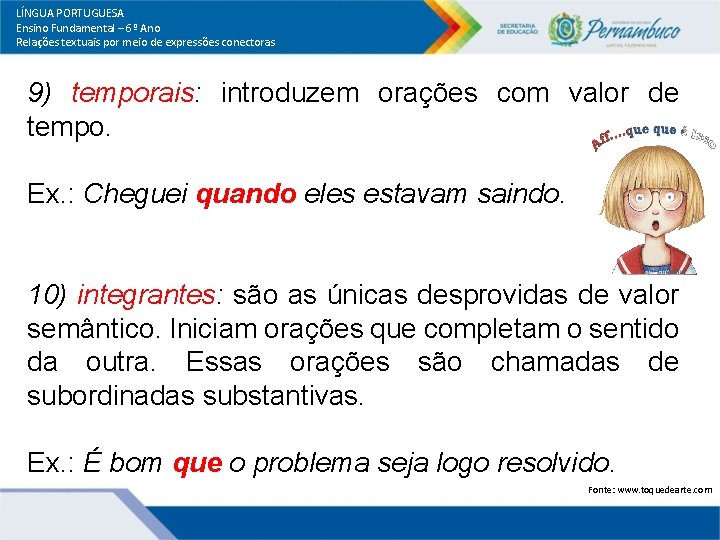 LÍNGUA PORTUGUESA Ensino Fundamental – 6º Ano Relações textuais por meio de expressões conectoras