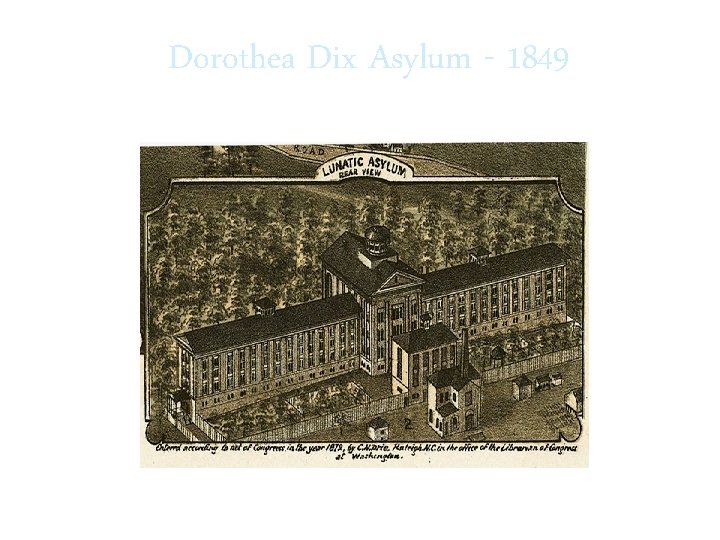 Dorothea Dix Asylum - 1849 