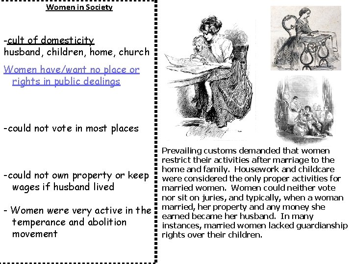 Women in Society -cult of domesticity husband, children, home, church Women have/want no place