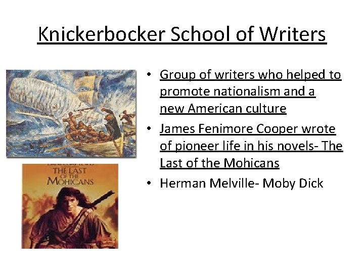 Knickerbocker School of Writers • Group of writers who helped to promote nationalism and