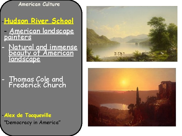 American Culture -Hudson River School - American landscape painters - Natural and immense beauty