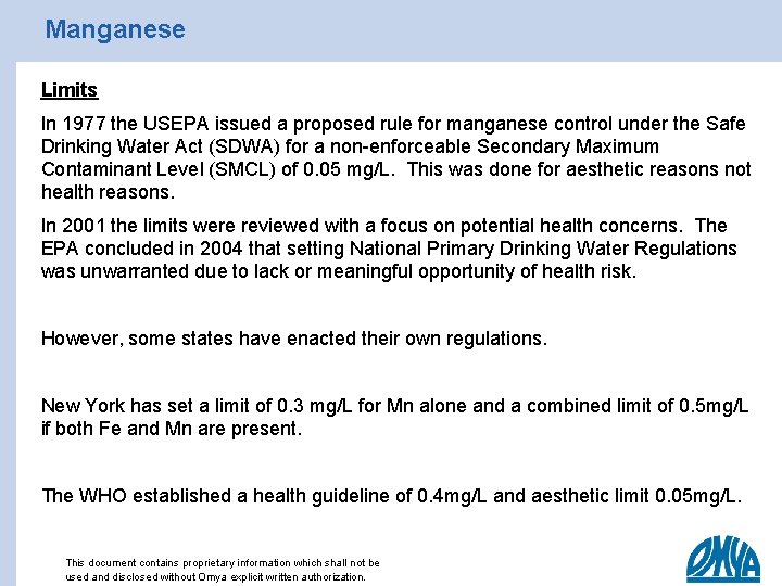 Manganese Limits In 1977 the USEPA issued a proposed rule for manganese control under