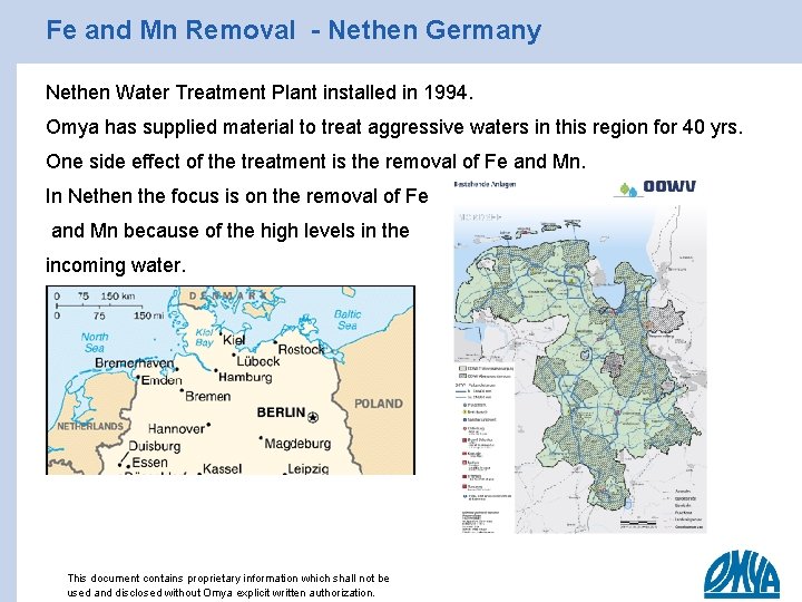 Fe and Mn Removal - Nethen Germany Nethen Water Treatment Plant installed in 1994.