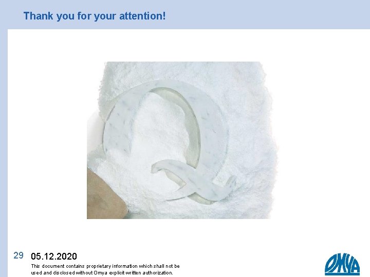 Thank you for your attention! 29 05. 12. 2020 This document contains proprietary information