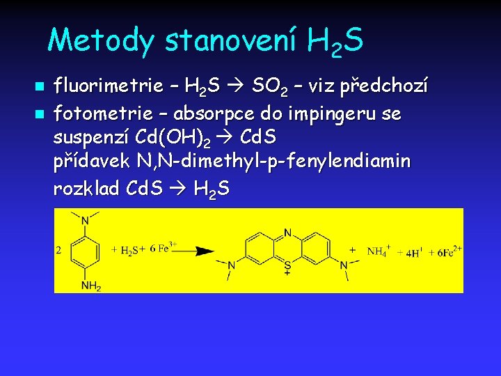 Metody stanovení H 2 S n n fluorimetrie – H 2 S SO 2
