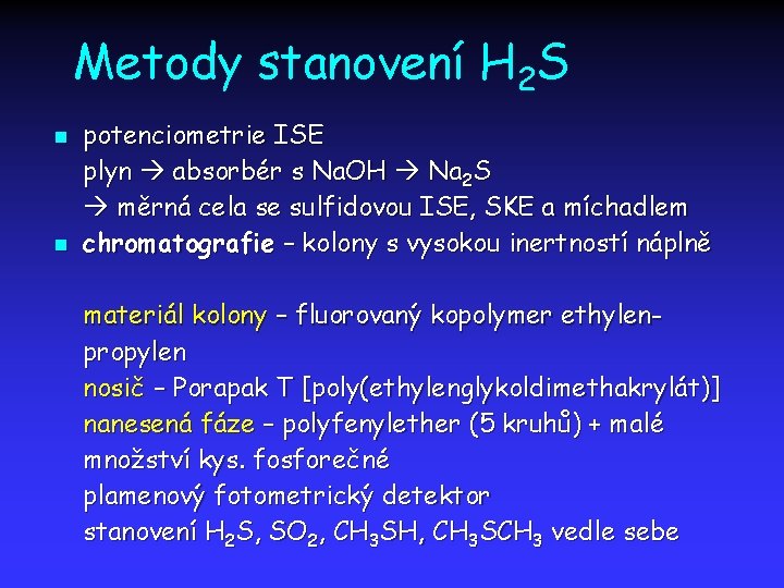 Metody stanovení H 2 S n n potenciometrie ISE plyn absorbér s Na. OH