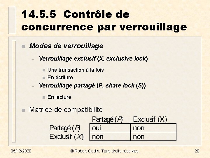 14. 5. 5 Contrôle de concurrence par verrouillage n Modes de verrouillage – Verrouillage