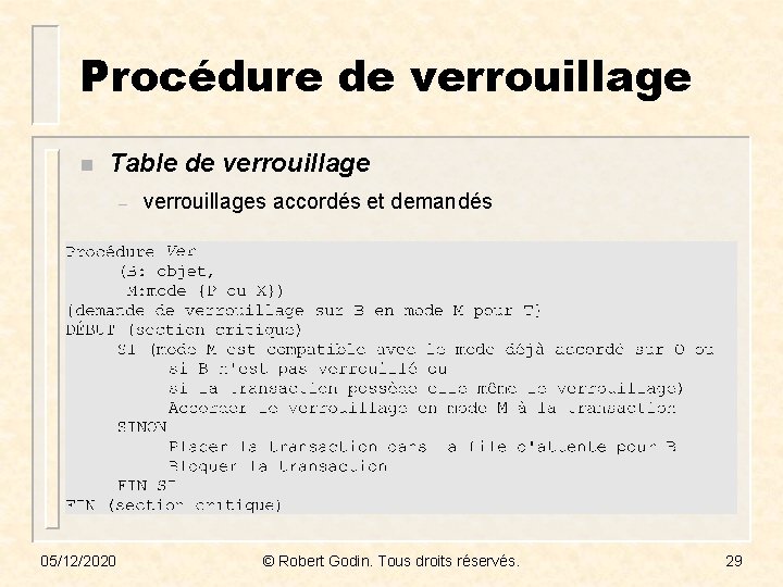 Procédure de verrouillage n Table de verrouillage – 05/12/2020 verrouillages accordés et demandés ©