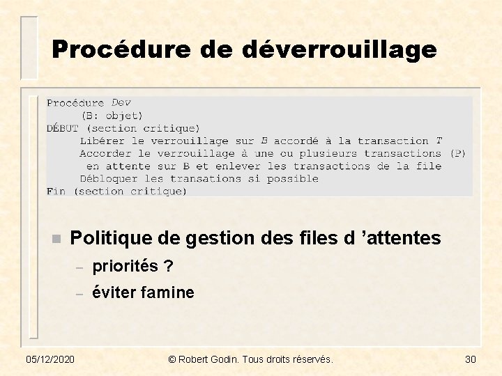 Procédure de déverrouillage n Politique de gestion des files d ’attentes 05/12/2020 – priorités