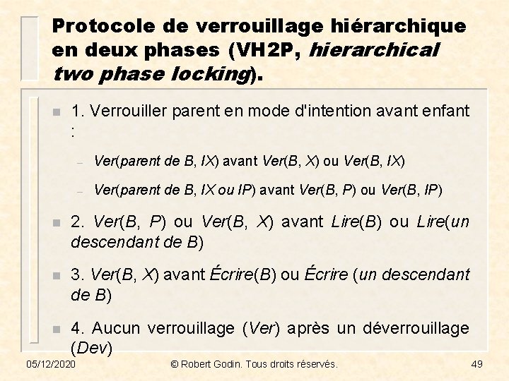 Protocole de verrouillage hiérarchique en deux phases (VH 2 P, hierarchical two phase locking).