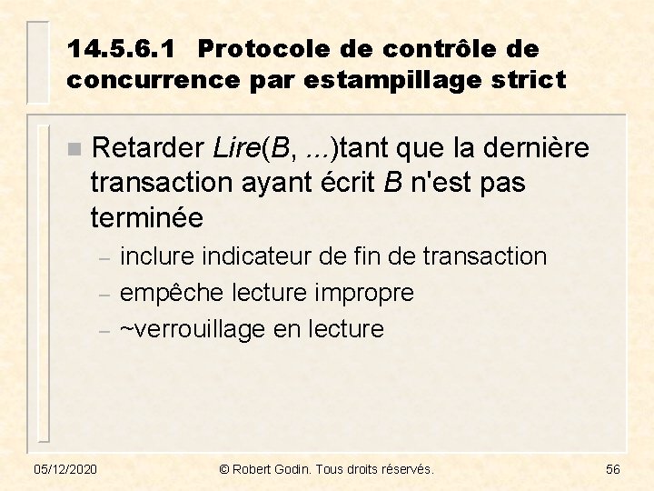 14. 5. 6. 1 Protocole de contrôle de concurrence par estampillage strict n Retarder