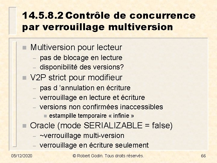 14. 5. 8. 2 Contrôle de concurrence par verrouillage multiversion n Multiversion pour lecteur