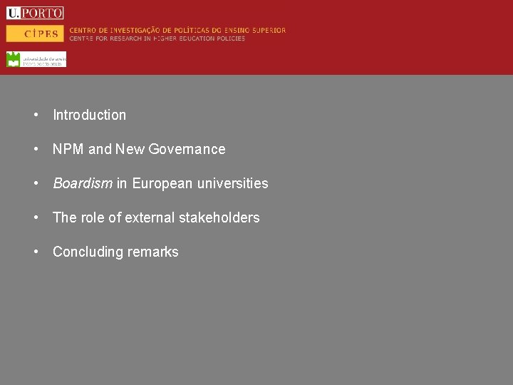  • Introduction • NPM and New Governance • Boardism in European universities •