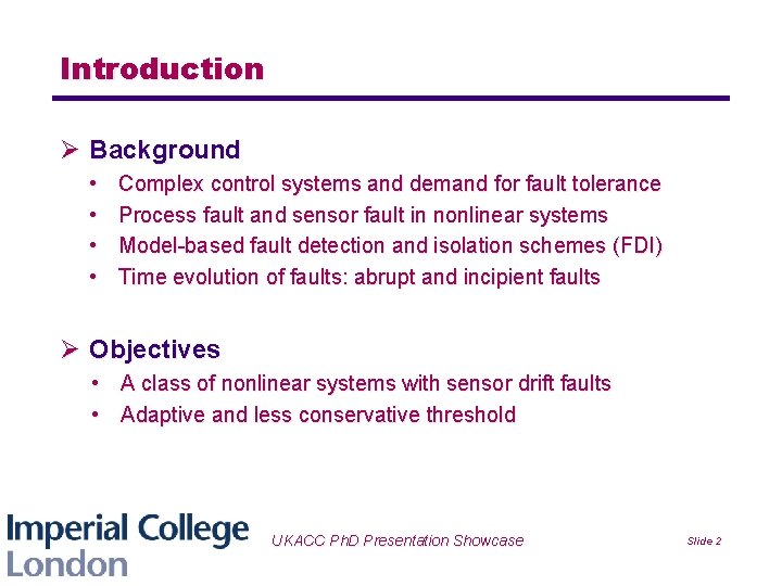 Introduction Ø Background • • Complex control systems and demand for fault tolerance Process