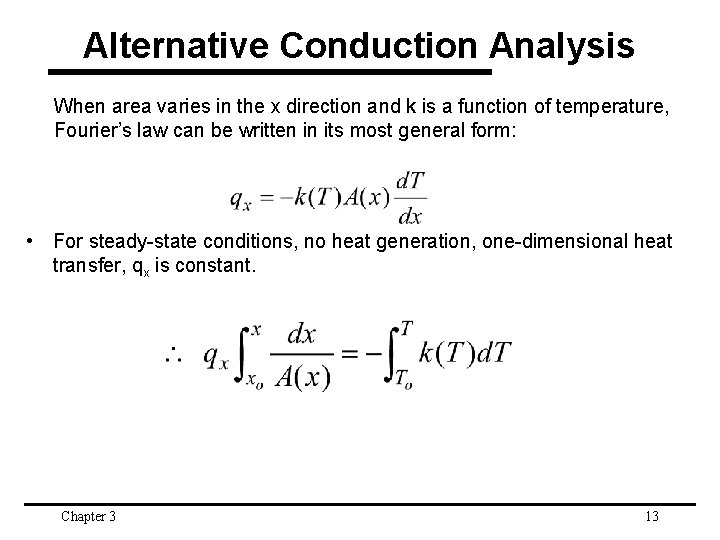 Alternative Conduction Analysis When area varies in the x direction and k is a