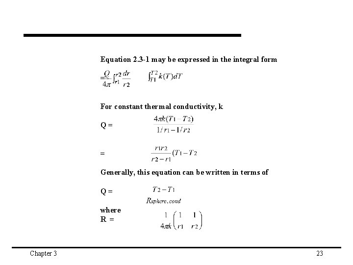 Equation 2. 3 -1 may be expressed in the integral form = - For
