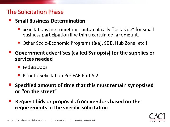 The Solicitation Phase § Small Business Determination • Solicitations are sometimes automatically “set aside” The Solicitation Phase § Small Business Determination • Solicitations are sometimes automatically “set aside”