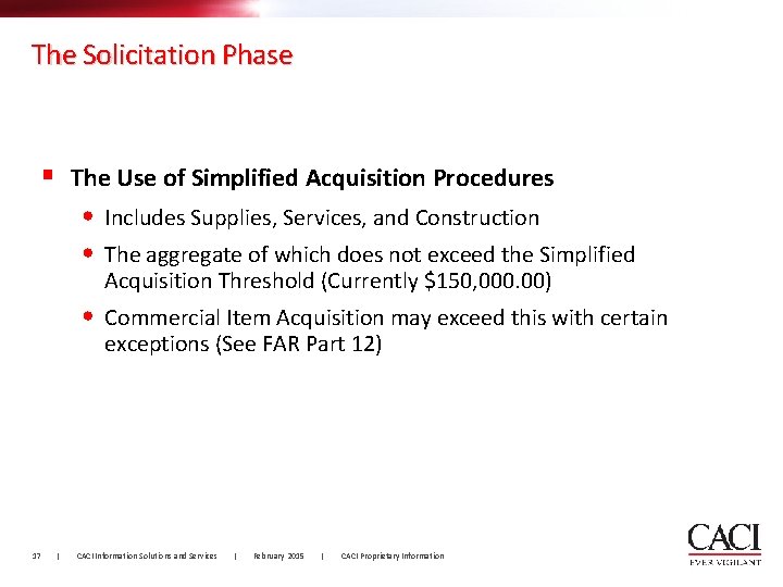 The Solicitation Phase § The Use of Simplified Acquisition Procedures • Includes Supplies, Services, The Solicitation Phase § The Use of Simplified Acquisition Procedures • Includes Supplies, Services,