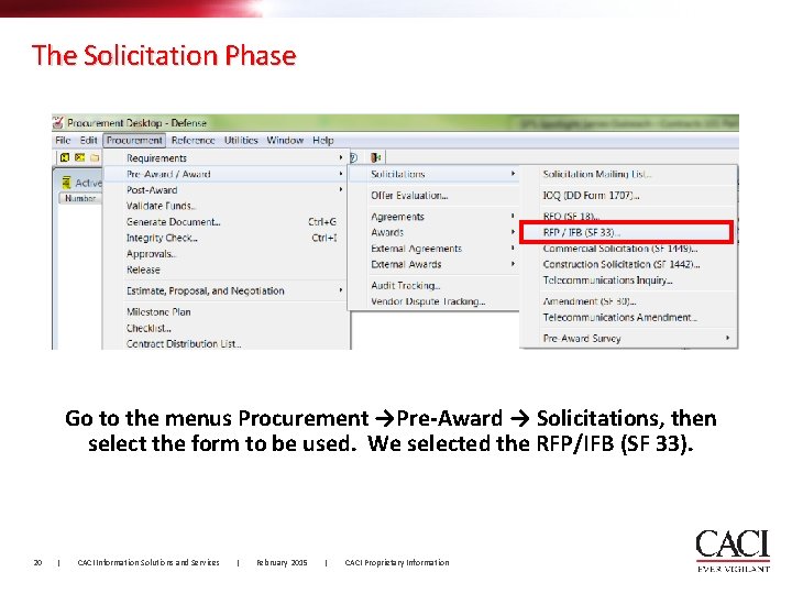 The Solicitation Phase Go to the menus Procurement →Pre-Award → Solicitations, then select the The Solicitation Phase Go to the menus Procurement →Pre-Award → Solicitations, then select the