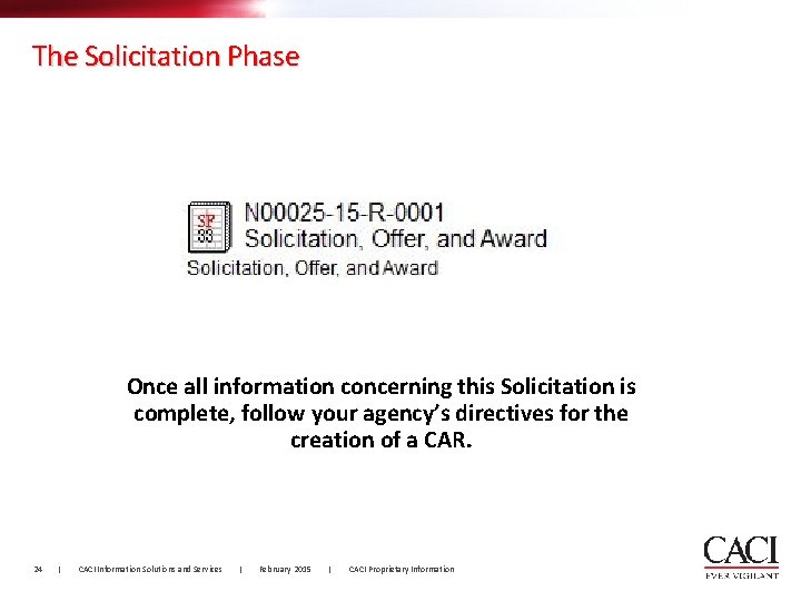 The Solicitation Phase Once all information concerning this Solicitation is complete, follow your agency’s The Solicitation Phase Once all information concerning this Solicitation is complete, follow your agency’s