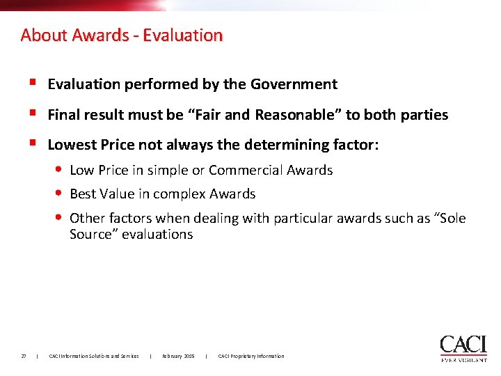 About Awards - Evaluation § Evaluation performed by the Government § Final result must About Awards - Evaluation § Evaluation performed by the Government § Final result must