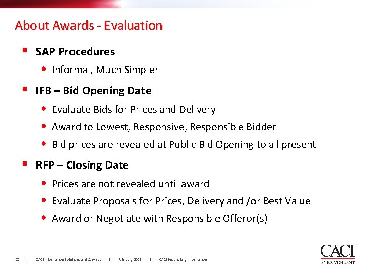 About Awards - Evaluation § SAP Procedures • Informal, Much Simpler § IFB – About Awards - Evaluation § SAP Procedures • Informal, Much Simpler § IFB –