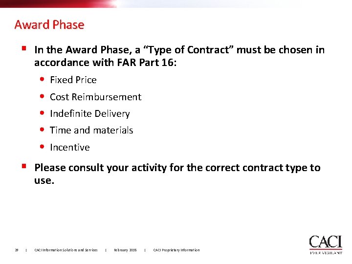 Award Phase § In the Award Phase, a “Type of Contract” must be chosen Award Phase § In the Award Phase, a “Type of Contract” must be chosen