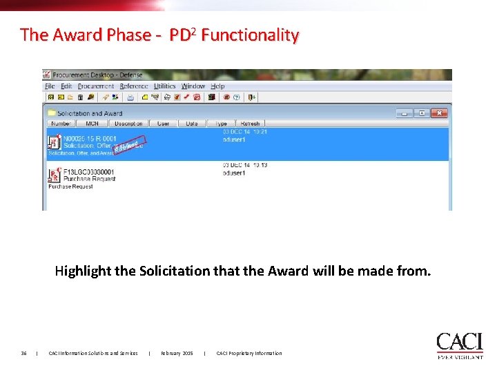 The Award Phase - PD 2 Functionality Highlight the Solicitation that the Award will The Award Phase - PD 2 Functionality Highlight the Solicitation that the Award will