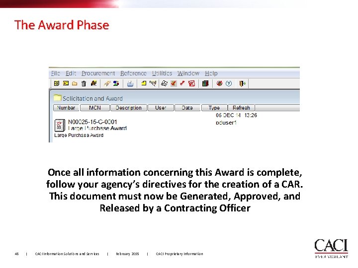 The Award Phase Once all information concerning this Award is complete, follow your agency’s The Award Phase Once all information concerning this Award is complete, follow your agency’s
