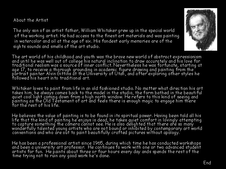 About the Artist The only son of an artist father, William Whitaker grew up