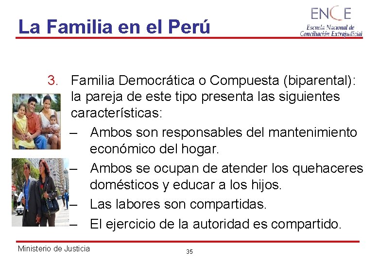 La Familia en el Perú 3. Familia Democrática o Compuesta (biparental): la pareja de