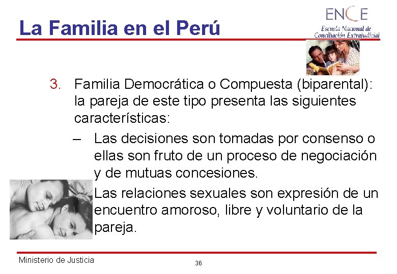 La Familia en el Perú 3. Familia Democrática o Compuesta (biparental): la pareja de