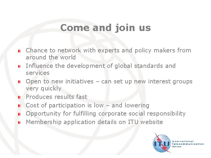 Come and join us Chance to network with experts and policy makers from around