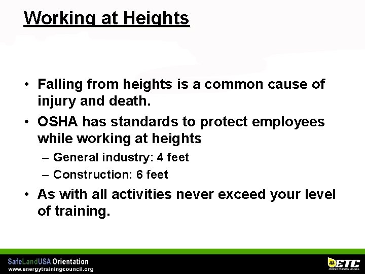 Working at Heights • Falling from heights is a common cause of injury and