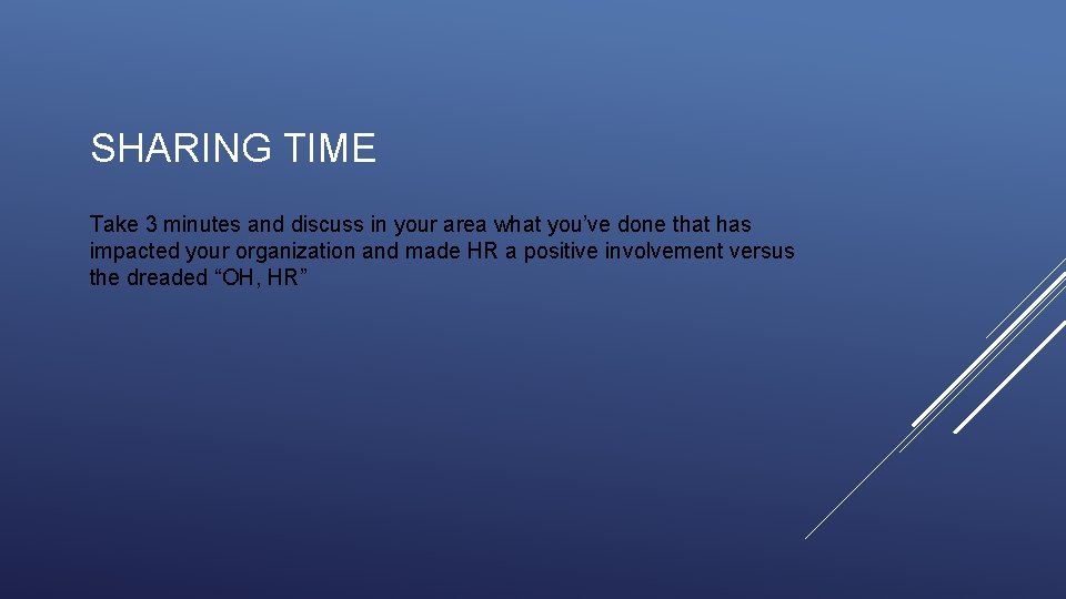 SHARING TIME Take 3 minutes and discuss in your area what you’ve done that SHARING TIME Take 3 minutes and discuss in your area what you’ve done that