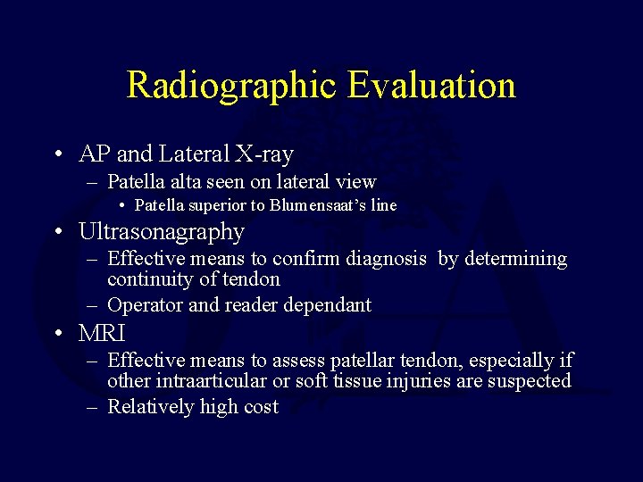 Radiographic Evaluation • AP and Lateral X-ray – Patella alta seen on lateral view