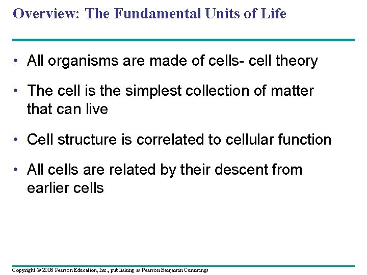 Overview: The Fundamental Units of Life • All organisms are made of cells- cell
