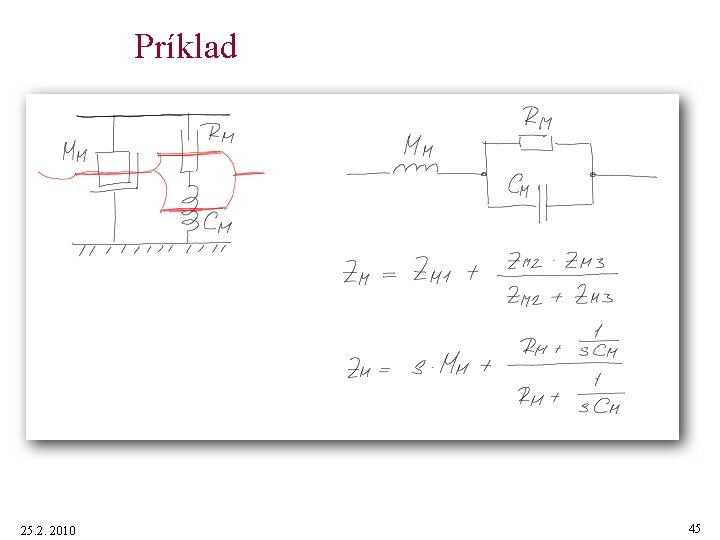 Príklad 25. 2. 2010 45 