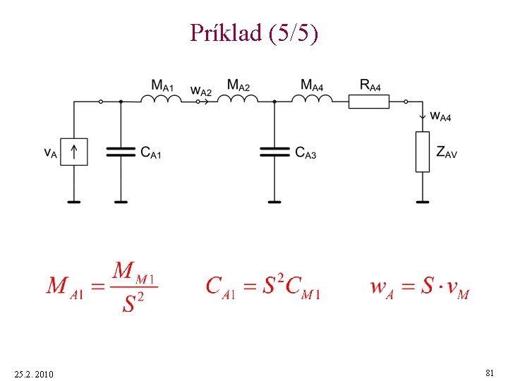 Príklad (5/5) 25. 2. 2010 81 