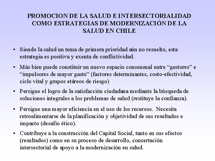 PROMOCION DE LA SALUD E INTERSECTORIALIDAD COMO ESTRATEGIAS DE MODERNIZACIÓN DE LA SALUD EN