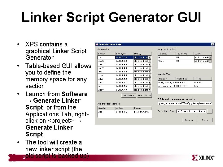 Linker Script Generator GUI • XPS contains a graphical Linker Script Generator • Table-based
