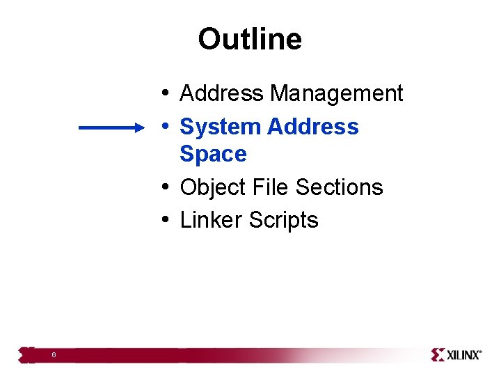 Outline • Address Management • System Address Space • Object File Sections • Linker