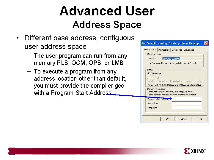 Advanced User Address Space • Different base address, contiguous user address space – The