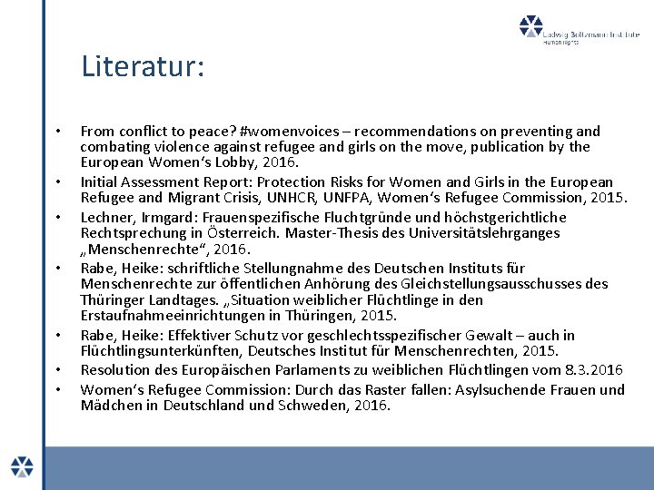 Literatur: • • From conflict to peace? #womenvoices – recommendations on preventing and combating