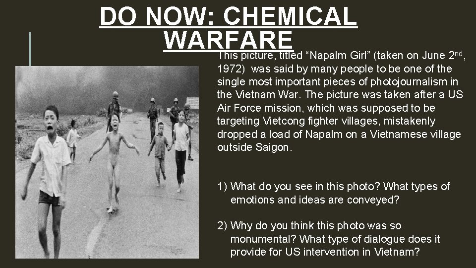 DO NOW: CHEMICAL WARFARE This picture, titled “Napalm Girl” (taken on June 2 nd,