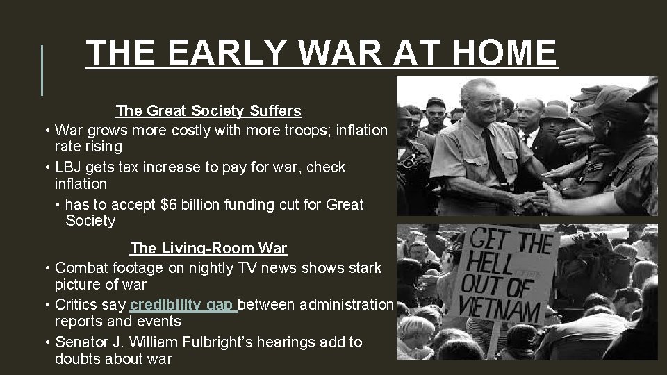 THE EARLY WAR AT HOME The Great Society Suffers • War grows more costly
