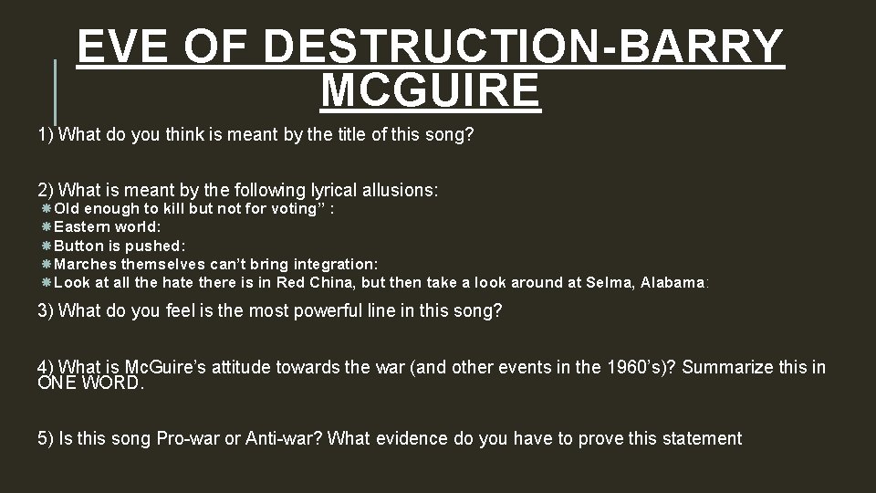 EVE OF DESTRUCTION-BARRY MCGUIRE 1) What do you think is meant by the title